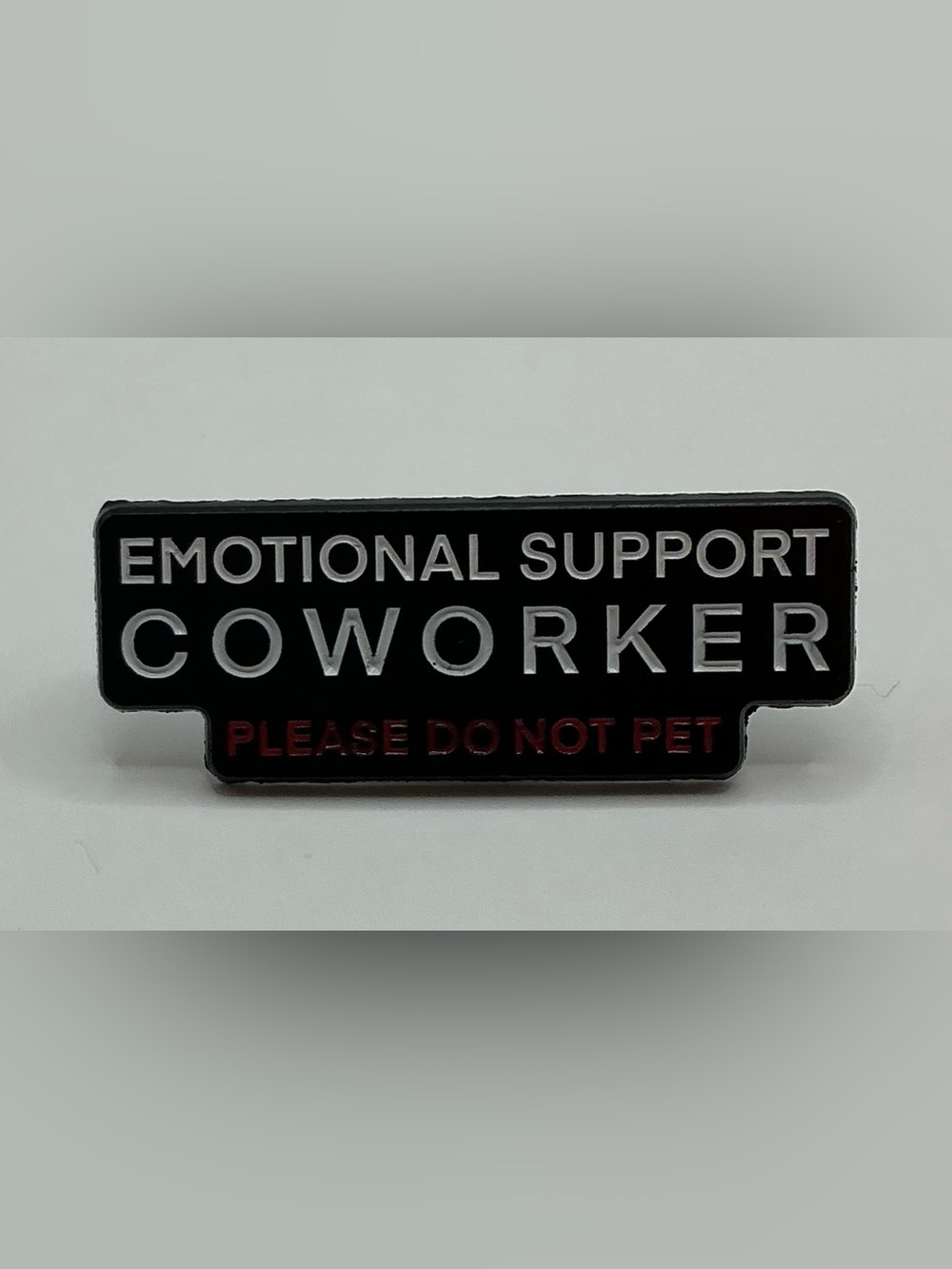 ENAMEL LAPEL PIN EMOTIONAL SUPPORT COWORKER PLEASE DO NOT PET